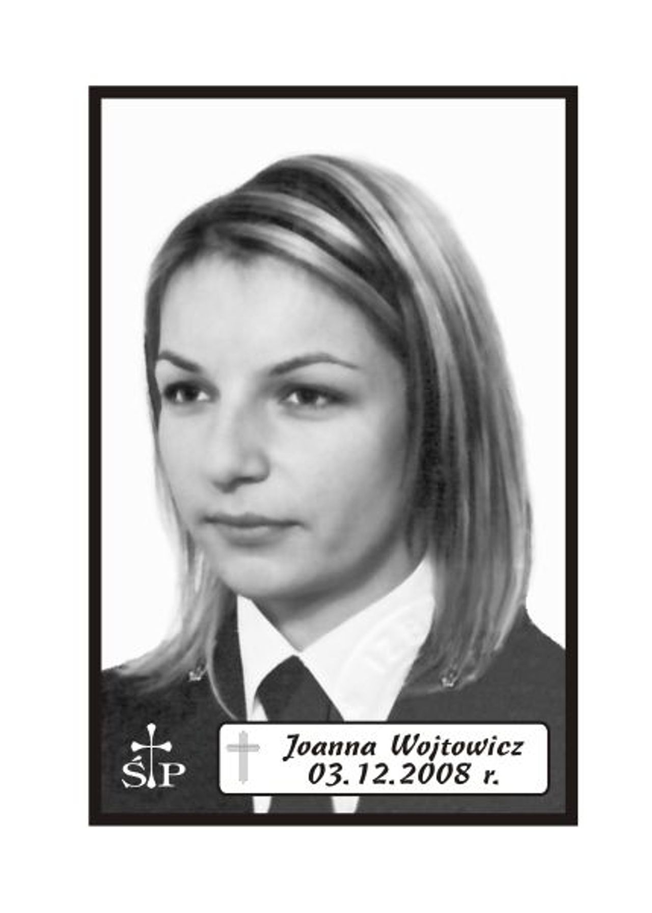 <p>W Pierwszą rocznicę śmierci Najukochańszej Córki JOANNY WOJTOWICZ proszę o chwilę zadumy i modlitwę. Msza św. w intencji zmarłej odprawiona zostanie dnia 6.12.2009r. o godz. 8.30 w Kościele pw. Św. Krzyża w Koszalinie Mama</p>