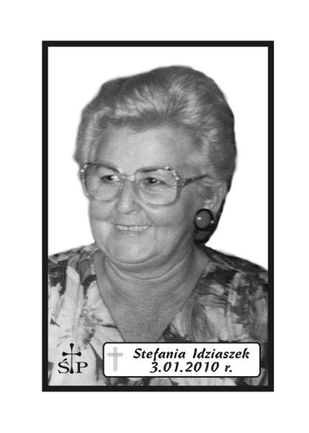 <p>„Choć odeszłaś cicho, pozostawiając ból i zmartwienie, Twoje serce ciągle bije, gdyż w naszej pamięci żyjesz”. Z głębokim żalem zawiadamiamy 3 stycznia 2010 r. odeszła od nas Nasza Kochana Mama, Teściowa, Babcia i Prabacia śp. Stefania Idziaszek. Ceremonia pogrzebowa rozpocznie się środę, 6 stycznia 2010 r. o godz. 11.45 w sali ceremonialnej Domu Pogrzebowego „Wrotniewscy” przy ul. Różanej 8 w Koszalinie. Msza swięta odprawiona zostanie w dniu pogrzebu o godz. 10.00 w kościele pw. Krzyża Świętego w Koszalinie. Mikrobus z domu pogrzebowego na cmentarz podjedzie pod „Wejście A” (główne). Pogrążona w smutku Rodzina.</p>
