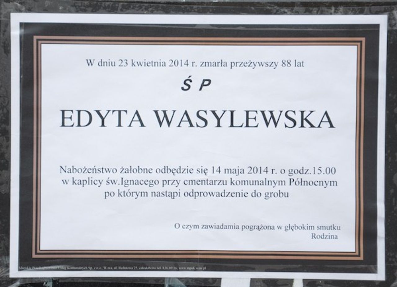 <p>Żegnamy mezzosopranistkę</p>
<p>Edytę Wasylewską</p>
<p>solistkę Warszawskiej Filharmonii Narodowej,</p>
<p>zmarłą w dniu 22 kwietnia 2014 roku w Warszawie.</p>
<p>Przyjaciele i Znajomi</p>