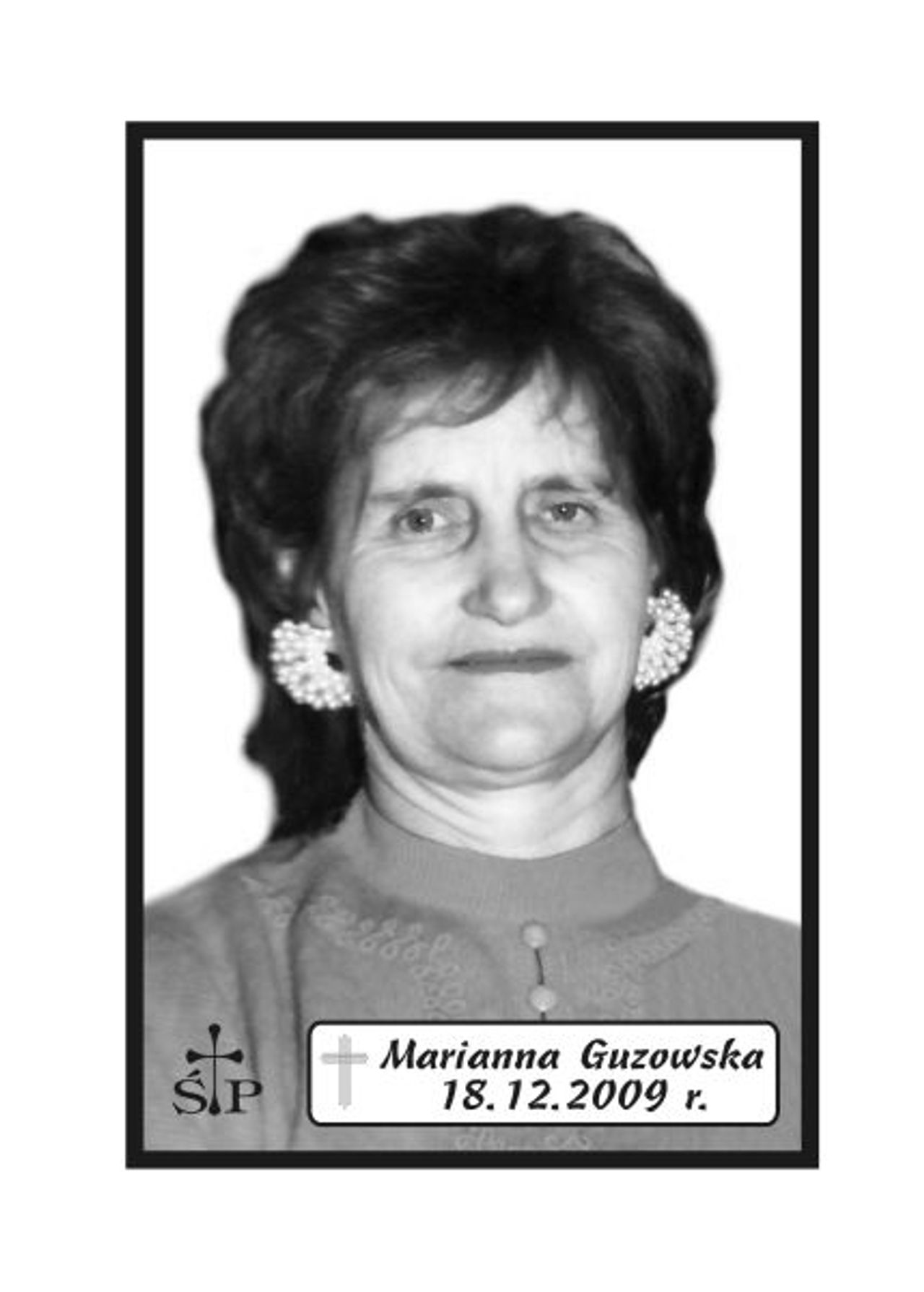 <p>Z głębokim żalem zawiadamiamy 18 grudnia 2009 r. zmarła Nasza Kochana Mama i Babcia śp. Marianna Guzowska. Ceremonia pogrzebowa rozpocznie się mszą świętą żałobną odprawioną w środę, 23 grudnia 2009 r. o godz. 12.00 w kościele w Parnowie. Po mszy nastąpi wyprowadzenie na cmentarz w Parnowie. Rodzina.</p>