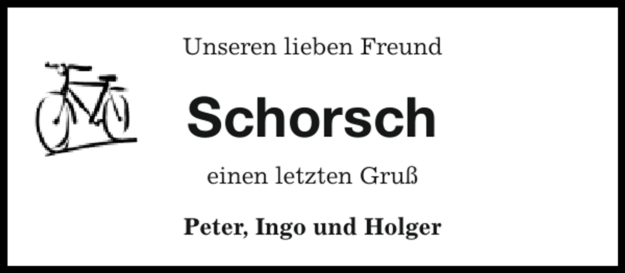 <p>Unseren lieben Freund</p><p>Schorsch<br />einen letzten Gruß<br />Peter, Ingo und Holger</p>