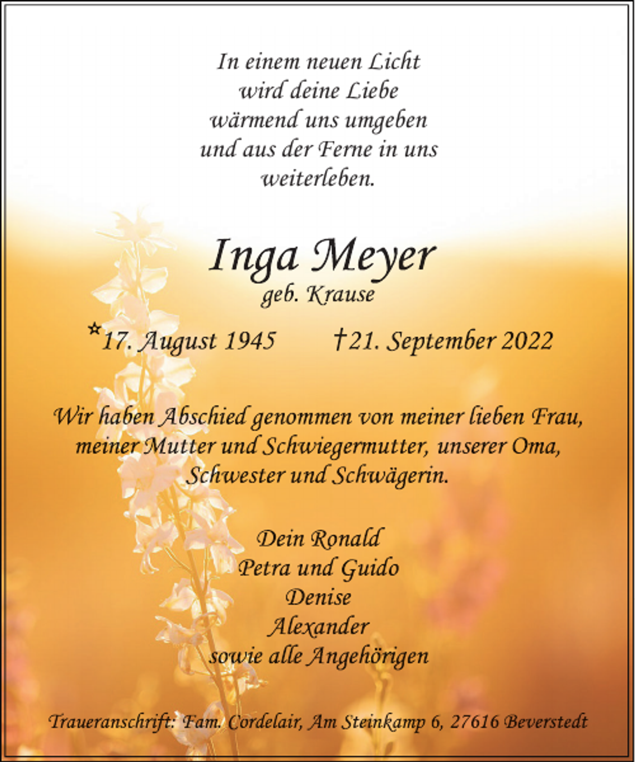 <p>In einem neuen Licht<br />wird deine Liebe<br />wärmend uns umgeben<br />und aus der Ferne in uns<br />weiterleben.</p>