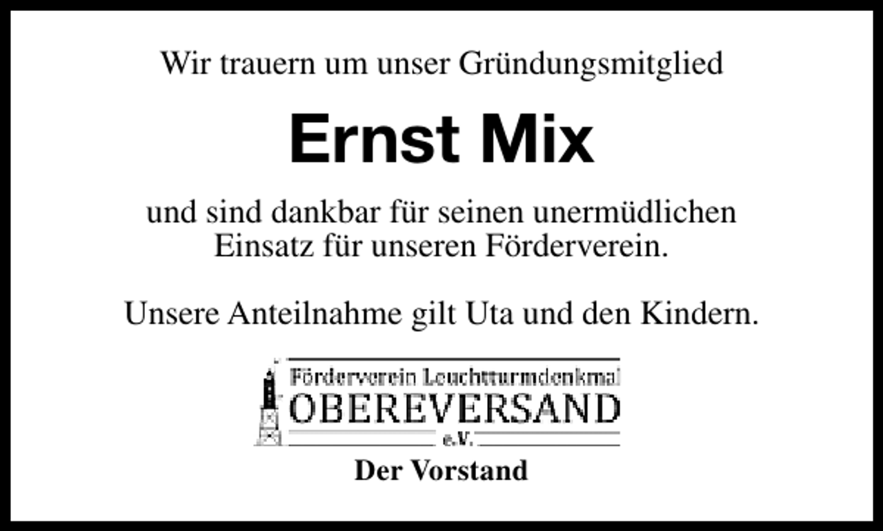<p>Wir trauern um unser Gründungsmitglied</p><p>Ernst Mix<br />und sind dankbar für seinen unermüdlichen<br />Einsatz für unseren Förderverein.<br />Unsere Anteilnahme gilt Uta und den Kindern.</p><p>Der Vorstand</p>