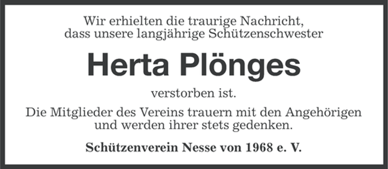 <p>Wir erhielten die traurige Nachricht,<br />dass unsere langjährige Schützenschwester</p><p>Herta Plönges<br />verstorben ist.<br />Die Mitglieder des Vereins trauern mit den Angehörigen<br />und werden ihrer stets gedenken.<br />Schützenverein Nesse von 1968 e. V.</p>