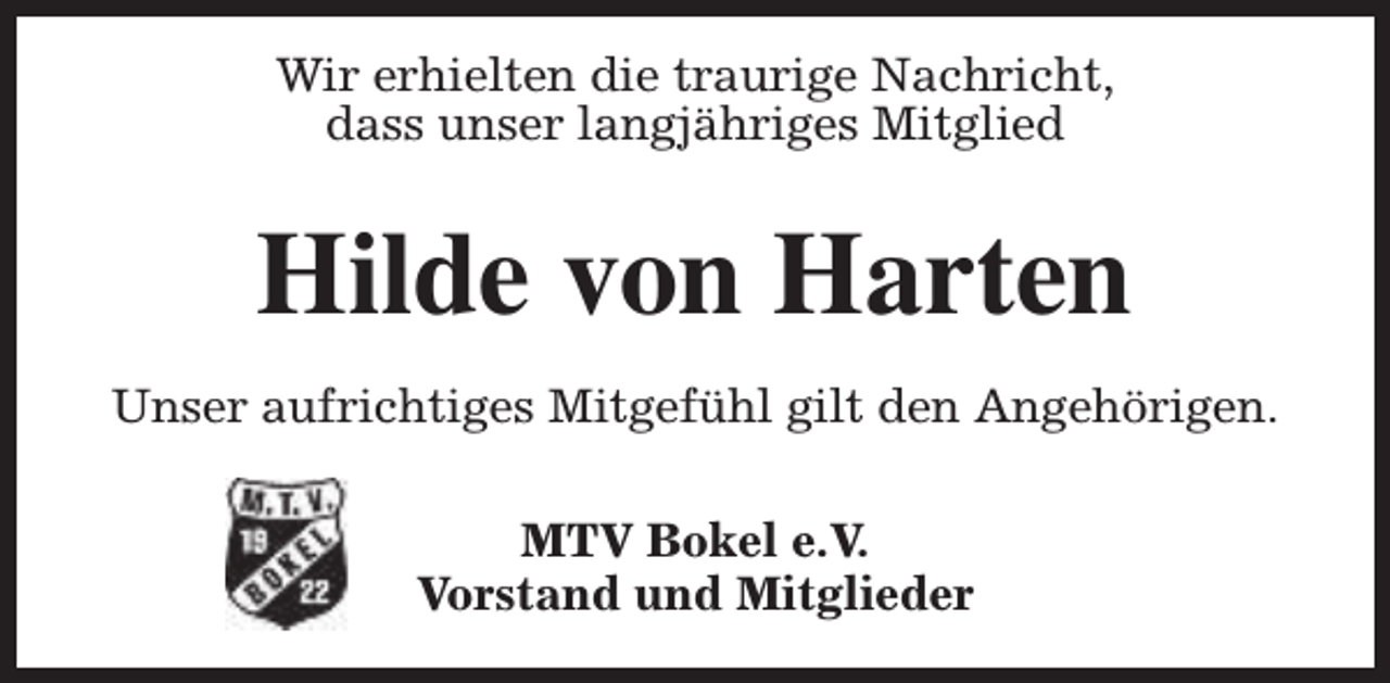 <p>Wir erhielten die traurige Nachricht,<br />dass unser langjähriges Mitglied</p><p>Hilde von Harten<br />Unser aufrichtiges Mitgefühl gilt den Angehörigen.<br />MTV Bokel e.V.<br />Vorstand und Mitglieder</p>