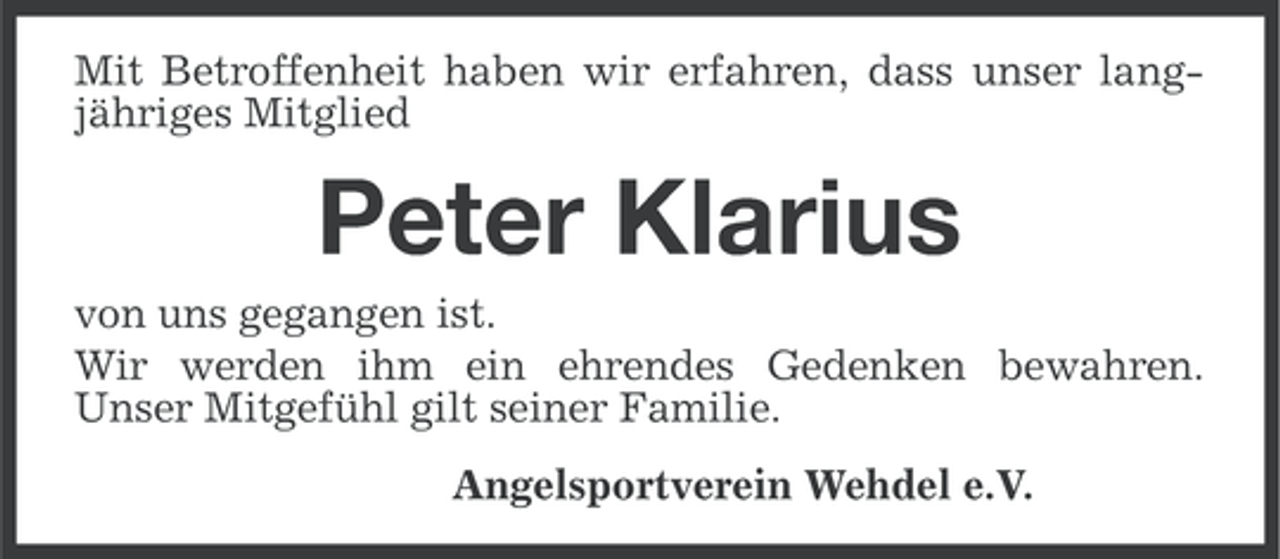 <p>Mit Betroffenheit haben wir erfahren, dass unser langjähriges Mitglied</p><p>Peter Klarius<br />von uns gegangen ist.<br />Wir werden ihm ein ehrendes Gedenken bewahren.<br />Unser Mitgefühl gilt seiner Familie.<br />Angelsportverein Wehdel e.V.</p>