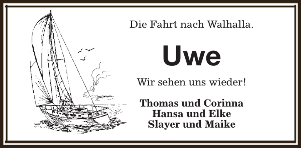 <p>Die Fahrt nach Walhalla.</p><p>Uwe<br />Wir sehen uns wieder!<br />Thomas und Corinna<br />Hansa und Elke<br />Slayer und Maike</p>