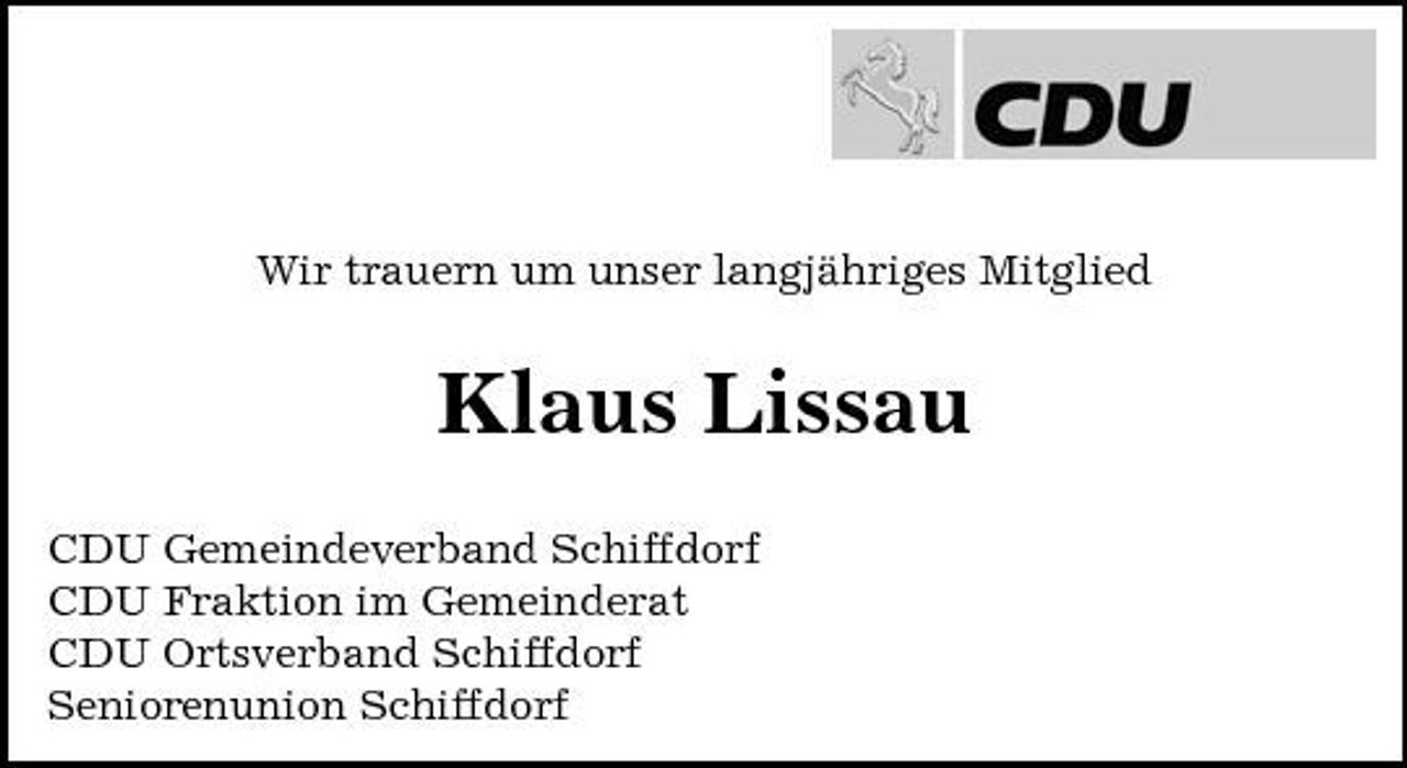 <p>Wir trauern um unser langjähriges Mitglied</p><p>Klaus Lissau<br />CDU Gemeindeverband Schiffdorf CDU Fraktion im Gemeinderat CDU Ortsverband Schiffdorf Seniorenunion Schiffdorf</p>