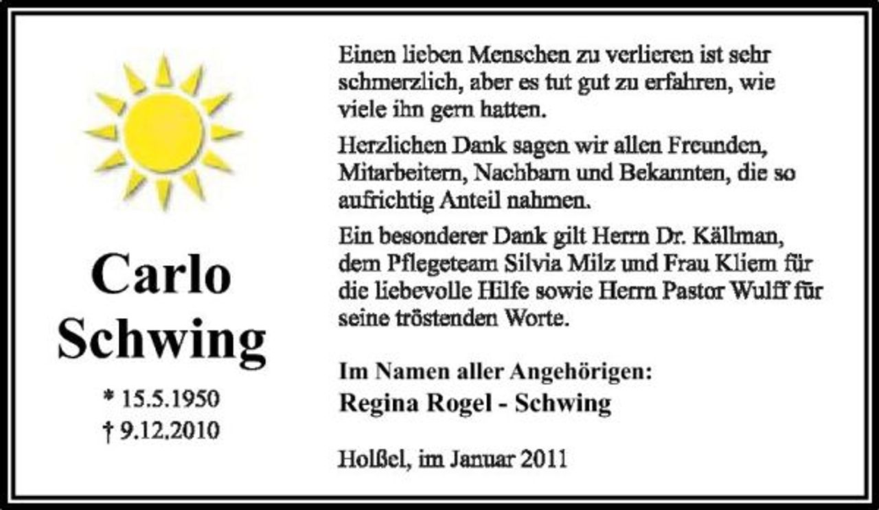 <p>Carlo Schwing</p><p>Im Namen aller Angehörigen:</p><p>Regina Rogel - Schwing</p>