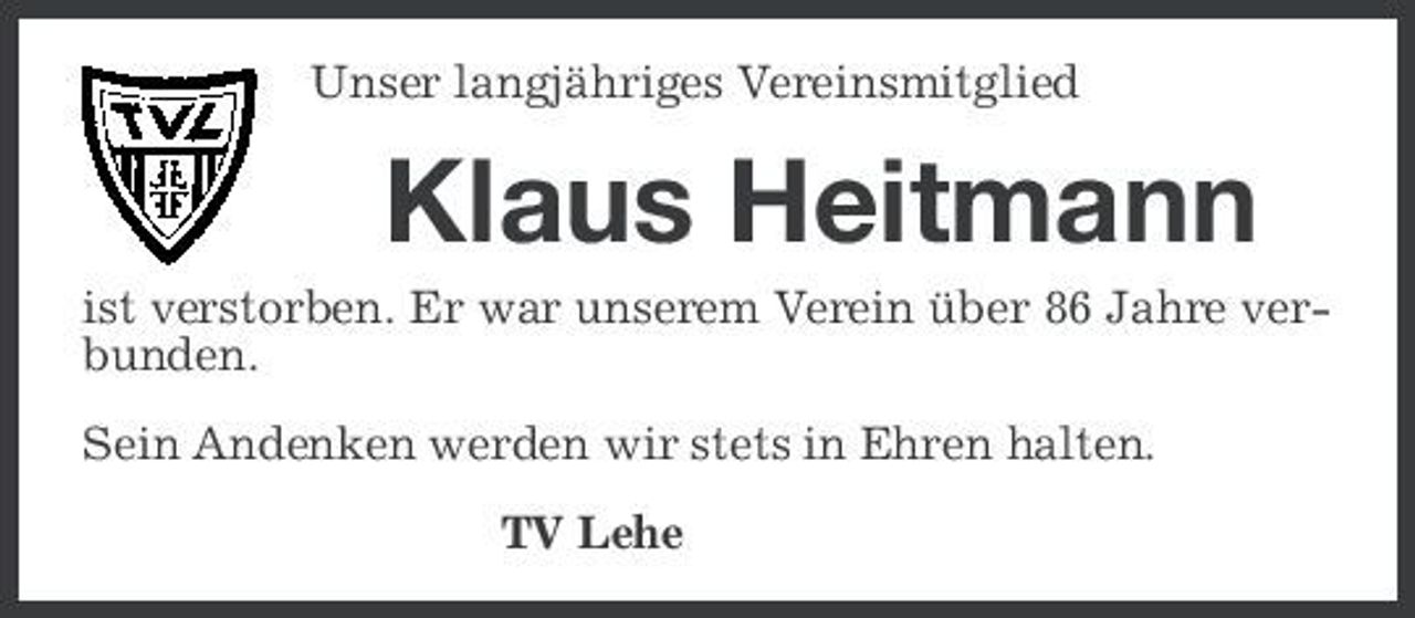<p>Unser langjähriges Vereinsmitglied</p><p>Klaus Heitmann<br />ist verstorben. Er war unserem Verein über 86 Jahre verbunden. Sein Andenken werden wir stets in Ehren halten. TV Lehe</p>
