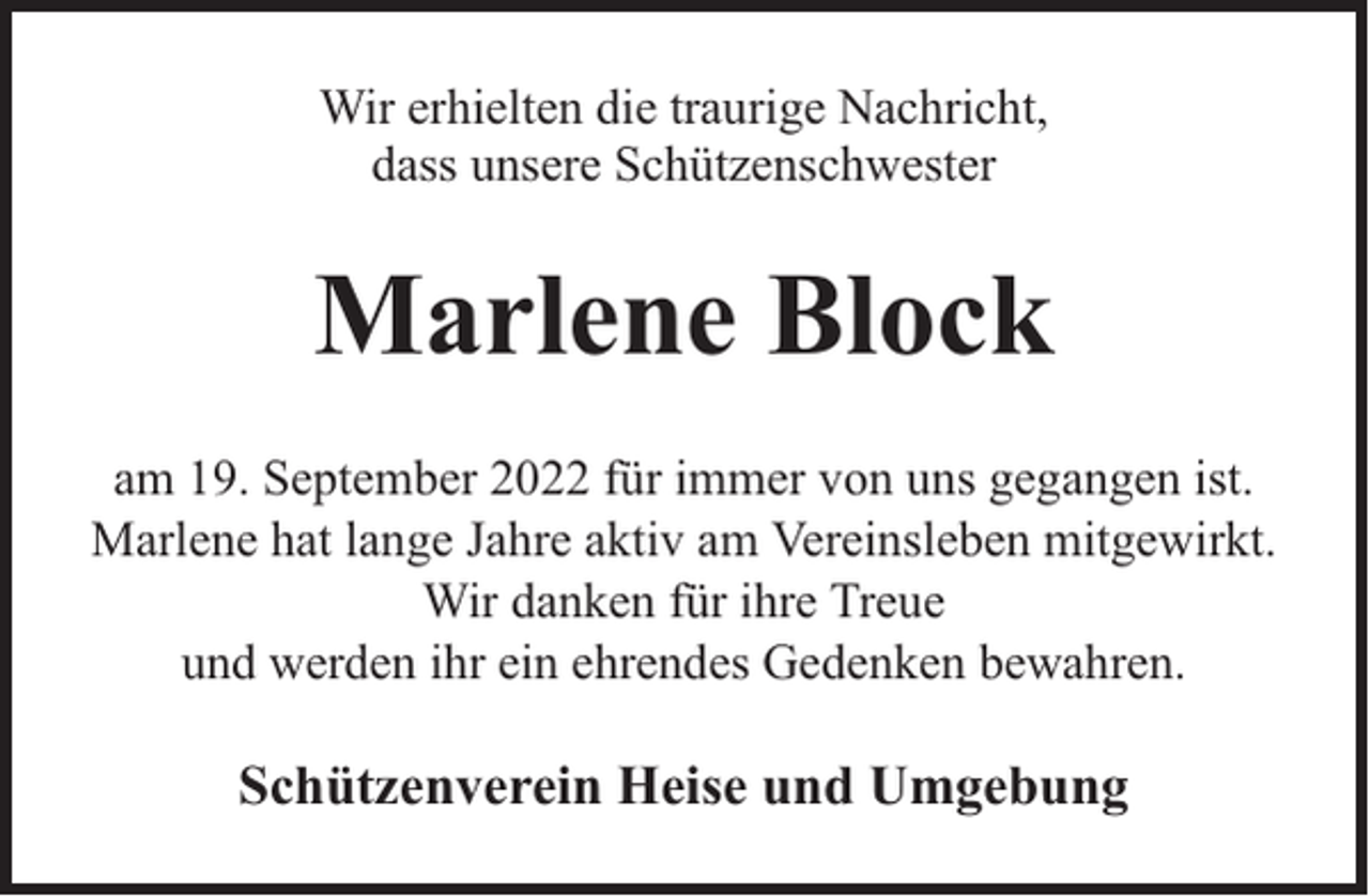 <p>Wir erhielten die traurige Nachricht,<br />dass unsere Schützenschwester</p><p>Marlene Block<br />am 19. September 2022 für immer von uns gegangen ist.<br />Marlene hat lange Jahre aktiv am Vereinsleben mitgewirkt.<br />Wir danken für ihre Treue<br />und werden ihr ein ehrendes Gedenken bewahren.</p><p>Schützenverein Heise und Umgebung</p>