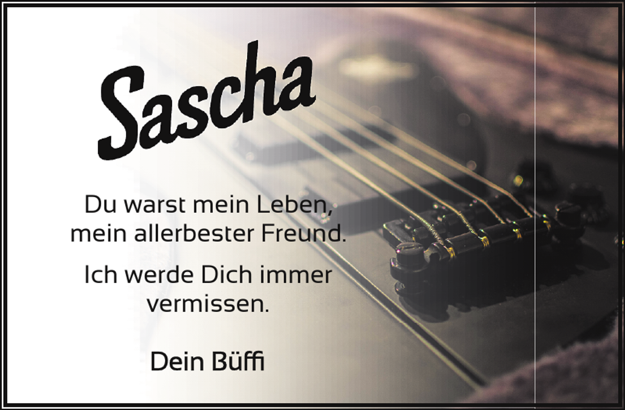 <p>Du warst mein Leben,<br />mein allerbester Freund.<br />Ich werde Dich immer<br />vermissen.</p>