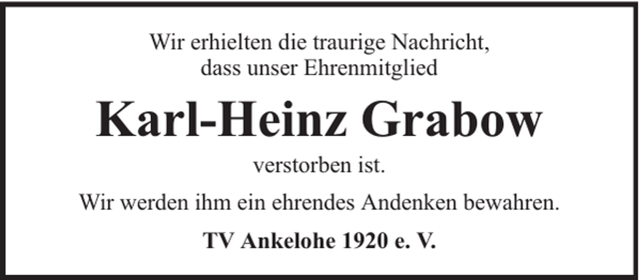 <p>Wir erhielten die traurige Nachricht,<br />dass unser Ehrenmitglied</p><p>Karl-Heinz Grabow<br />verstorben ist.</p><p>Wir werden ihm ein ehrendes Andenken bewahren.<br />TV Ankelohe 1920 e. V.</p>