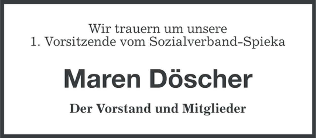<p>Wir trauern um unsere<br />1. Vorsitzende vom Sozialverband-Spieka</p><p>Maren Döscher<br />Der Vorstand und Mitglieder</p>
