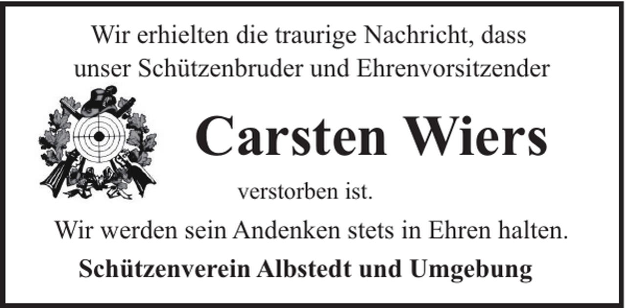 <p>Wir erhielten die traurige Nachricht, dass<br />unser Schützenbruder und Ehrenvorsitzender</p><p>Carsten Wiers<br />verstorben ist.</p><p>Wir werden sein Andenken stets in Ehren halten.<br />Schützenverein Albstedt und Umgebung</p>
