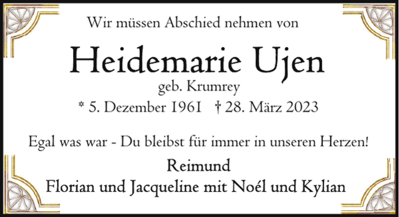 <p>Wir müssen Abschied nehmen von<br />geb. Krumrey<br />* 5. Dezember 1961 † 28. März 2023<br />Egal was war - Du bleibst für immer in unseren Herzen!</p>