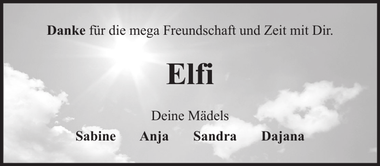 <p>Danke für die mega Freundschaft und Zeit mit Dir.</p><p>Elfi<br />Sabine</p><p>Deine Mädels<br />Anja<br />Sandra</p><p>Dajana</p>