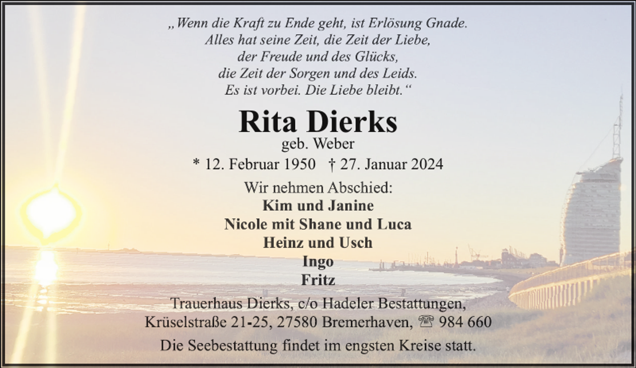 <p>Rita Dierks</p><p>geb. Weber<br />* 12. Februar 1950 † 27. Januar 2024</p>