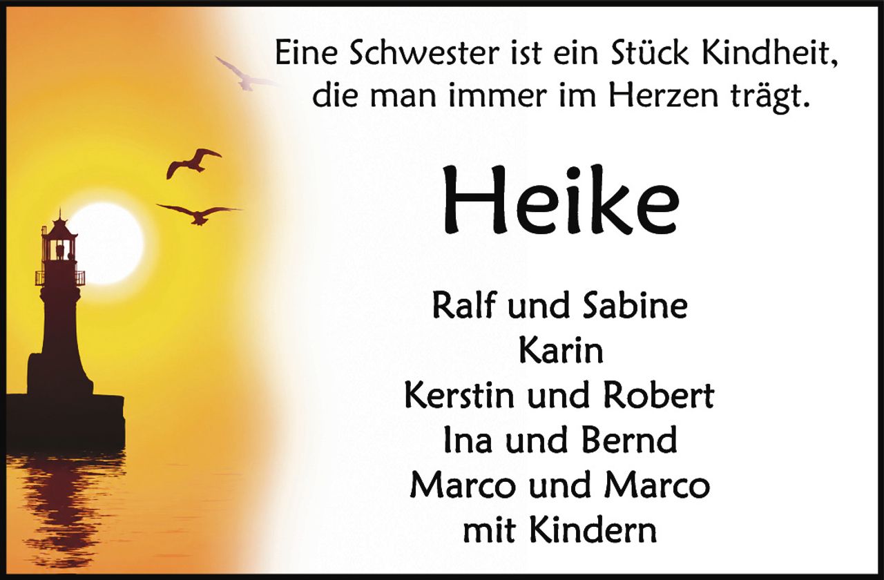 <p>Eine Schwester ist ein Stück Kindheit, die man immer im Herzen trägt.</p><p>Heike</p><p>Ralf und Sabine<br>Karin<br>Kerstin und Robert<br>Ina und Bernd<br>Marco und Marco<br>mit Kindern</p>
