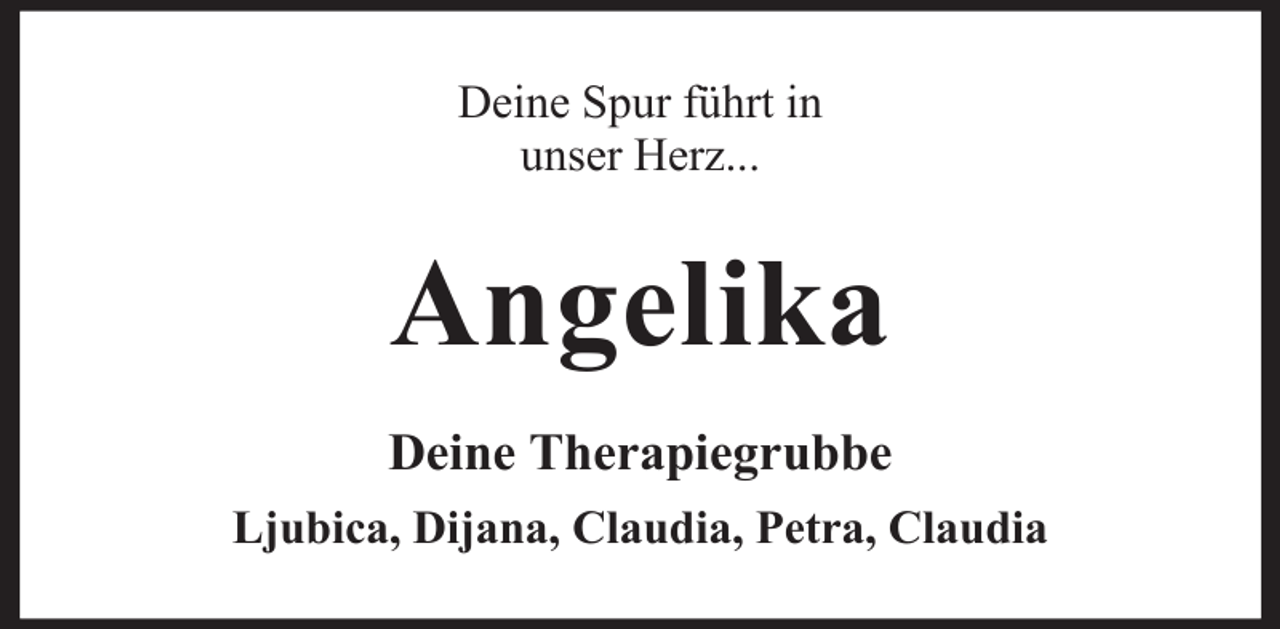 <p>Deine Spur führt in<br />unser Herz...</p><p>Angelika<br />Deine Therapiegrubbe<br />Ljubica, Dijana, Claudia, Petra, Claudia</p>