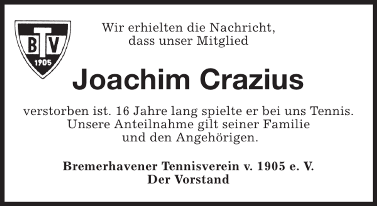 <p>Wir erhielten die Nachricht,<br />dass unser Mitglied</p><p>Joachim Crazius<br />verstorben ist. 16 Jahre lang spielte er bei uns Tennis.<br />Unsere Anteilnahme gilt seiner Familie<br />und den Angehörigen.<br />Bremerhavener Tennisverein v. 1905 e. V.<br />Der Vorstand</p>