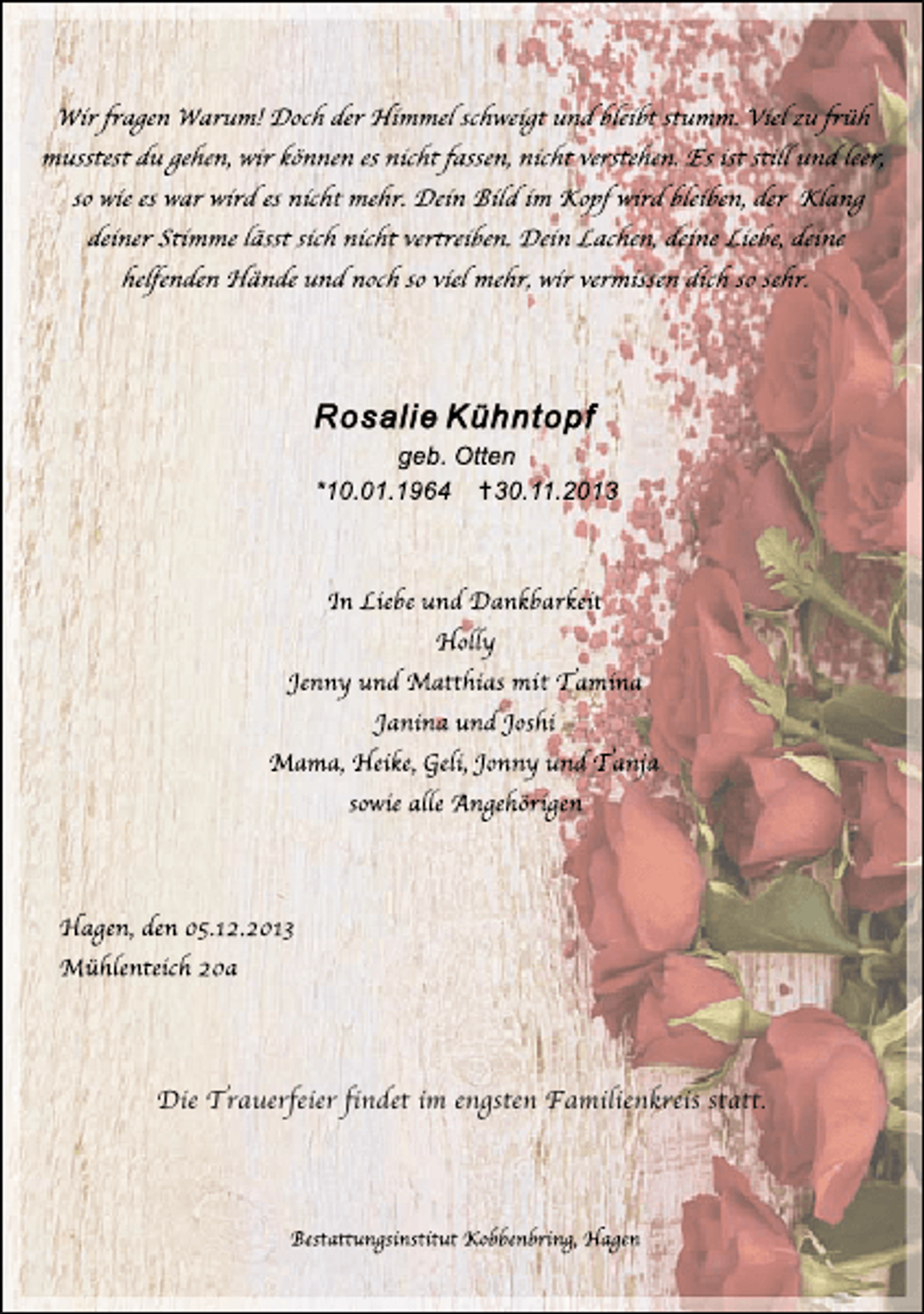 <p>Die Trauerfeier findet im engsten Familienkreis statt.</p>