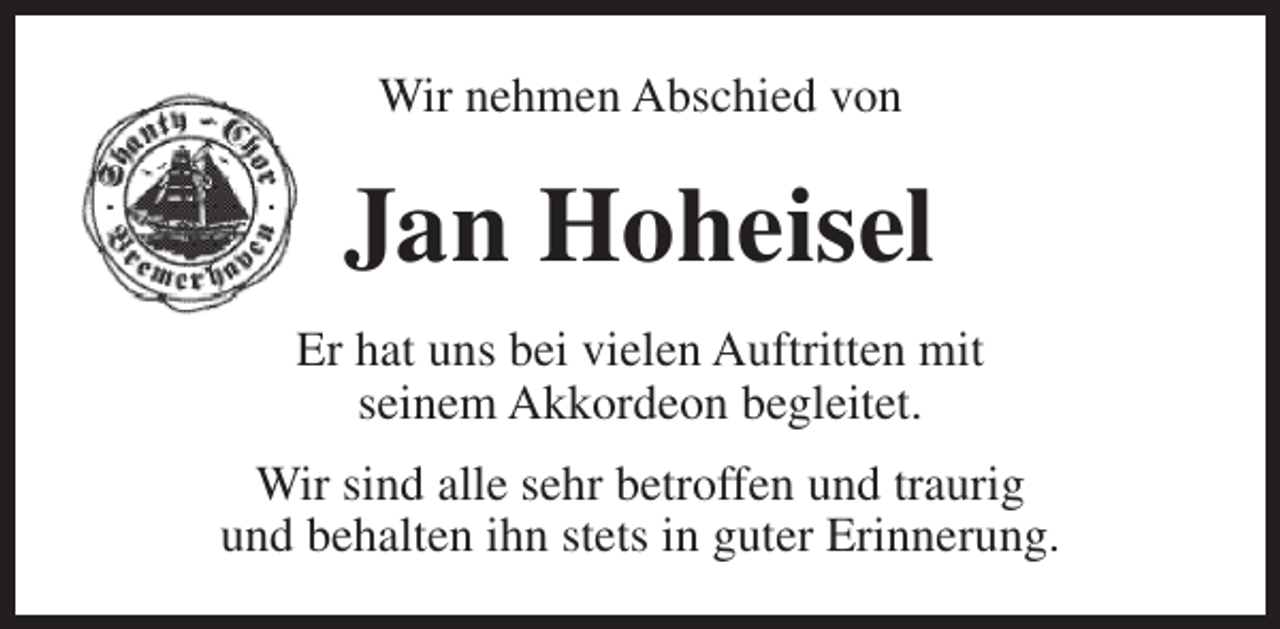 <p>Wir nehmen Abschied von</p><p>Jan Hoheisel<br />Er hat uns bei vielen Auftritten mit<br />seinem Akkordeon begleitet.<br />Wir sind alle sehr betroffen und traurig<br />und behalten ihn stets in guter Erinnerung.</p>