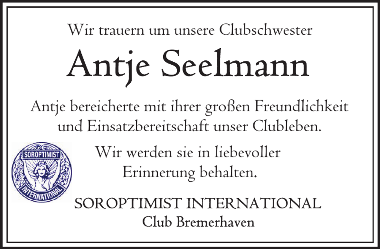 <p>Wir trauern um unsere Clubschwester</p><p>Antje bereicherte mit ihrer großen Freundlichkeit<br />und Einsatzbereitschaft unser Clubleben.<br />Wir werden sie in liebevoller<br />Erinnerung behalten.</p>