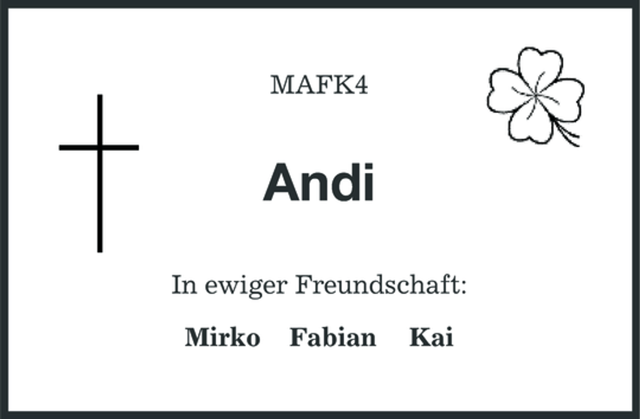 <p>MAFK4</p><p>Andi<br />In ewiger Freundschaft: Mirko Fabian Kai</p>