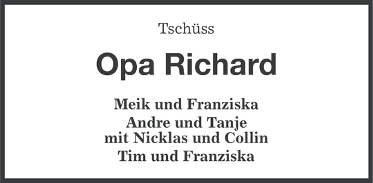 <p>Tschüss</p><p>Opa Richard<br />Meik und Franziska<br />Andre und Tanje<br />mit Nicklas und Collin<br />Tim und Franziska</p>