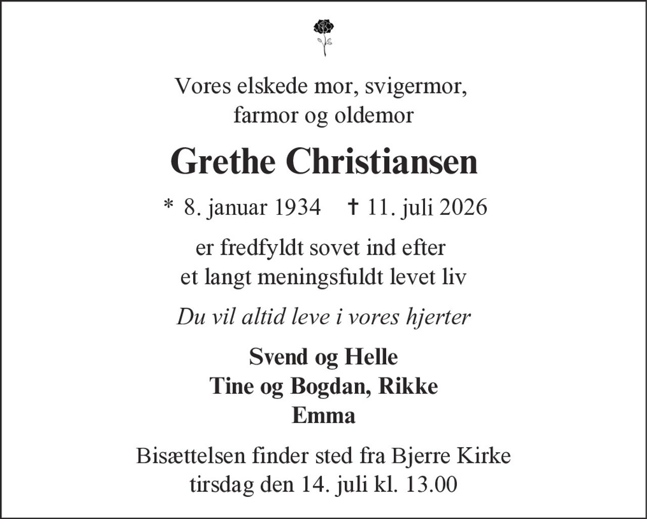 Grethe Christiansen 
* 8. januar 1934 
✝ 11. juli 2026