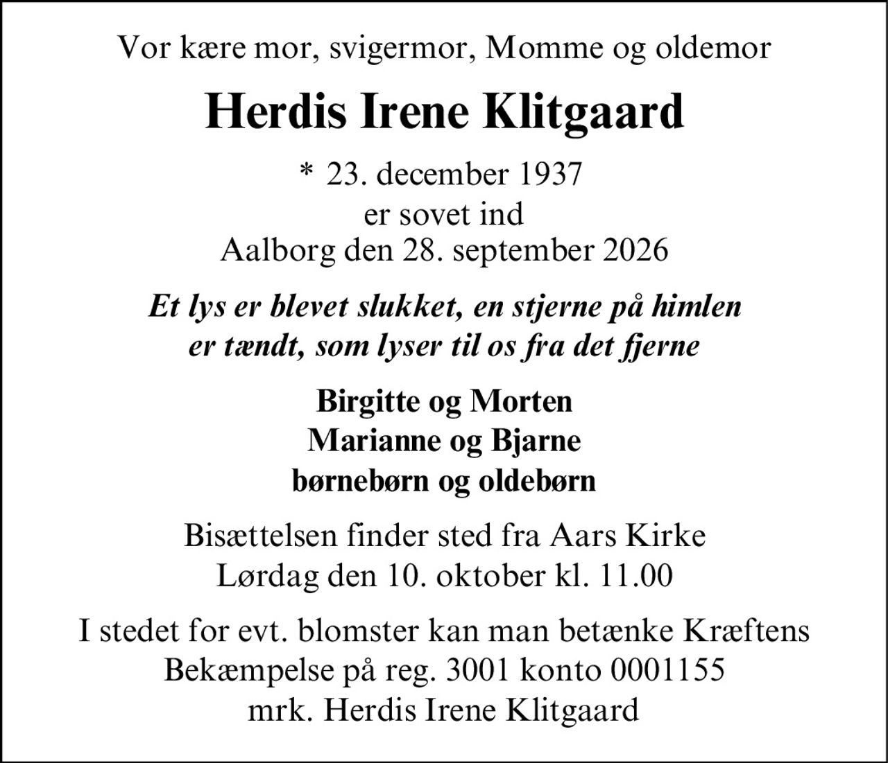 Herdis Irene Klitgaard 
* 23. december 1937 
✝ 28. september 2026