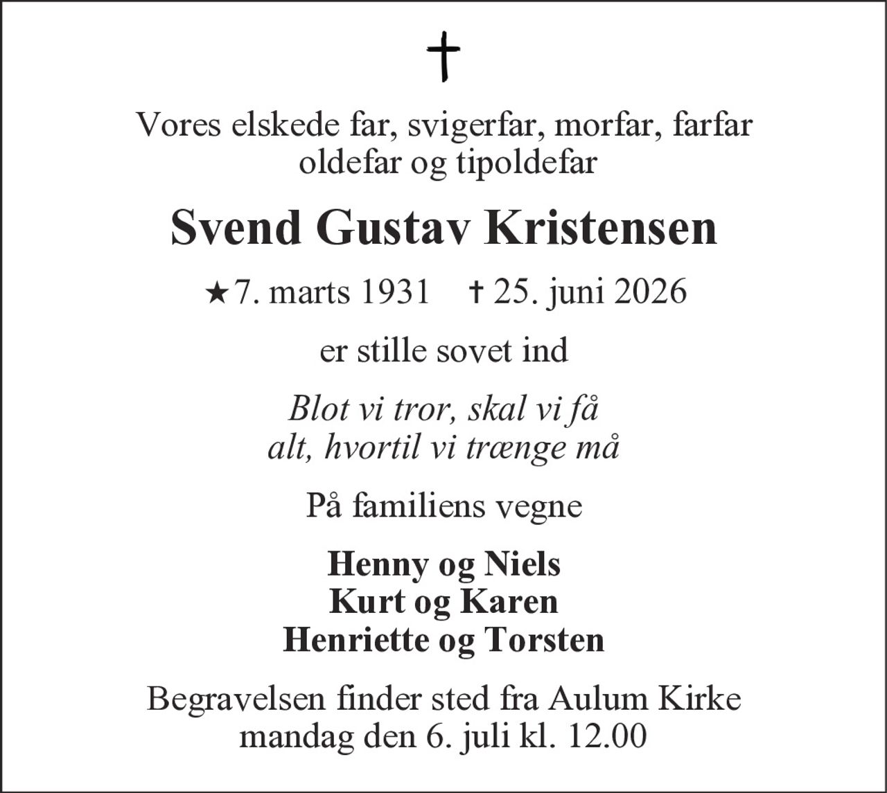 Svend Gustav Kristensen 
* 7. marts 1931 
✝ 25. juni 2026