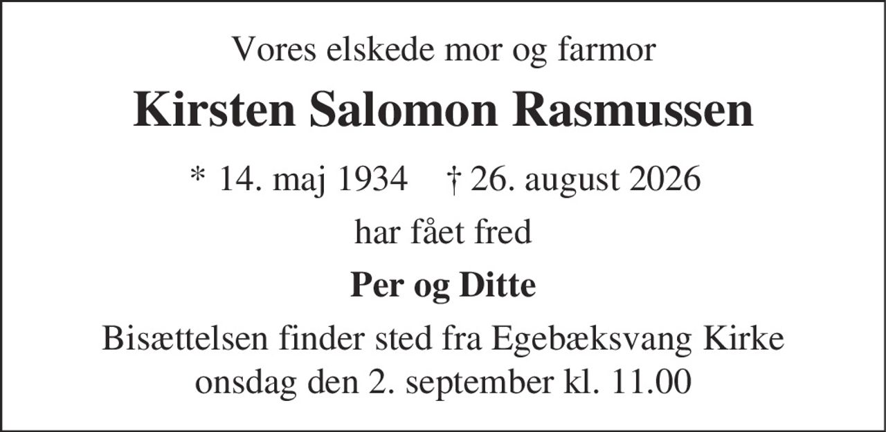 Kirsten Salomon Rasmussen 
* 14. maj 1934 
✝ 26. august 2026