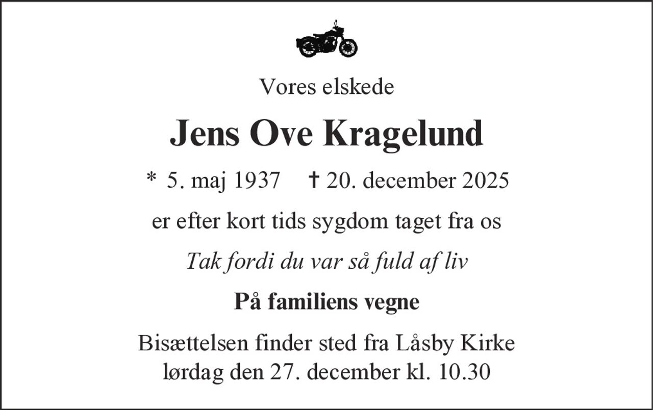 Jens Ove Kragelund 
* 5. maj 1937 
✝ 20. december 2025
