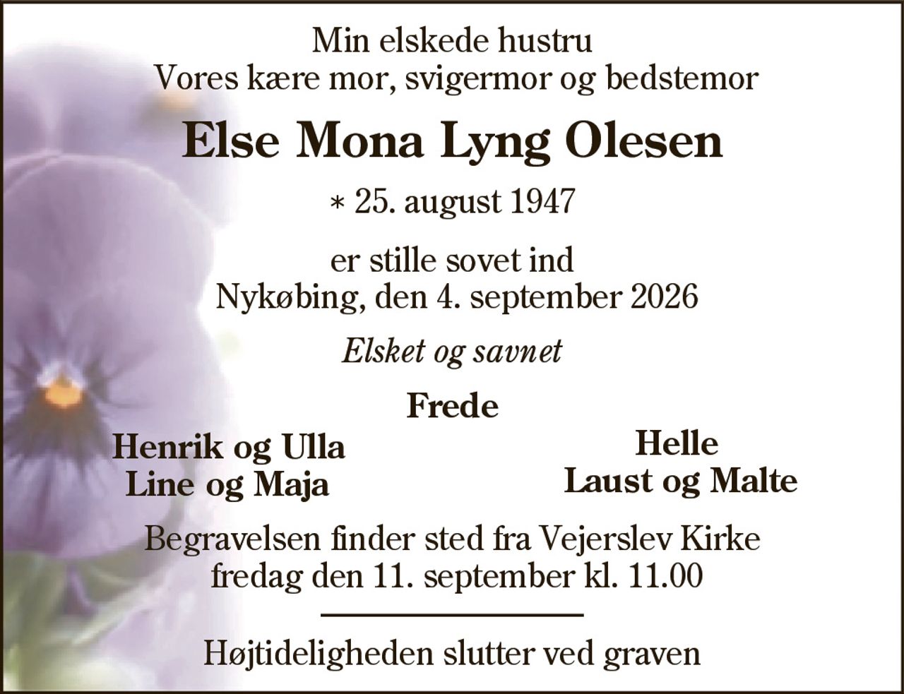 Else Mona Lyng Olesen 
* 25. august 1947 
✝ 4. september 2026