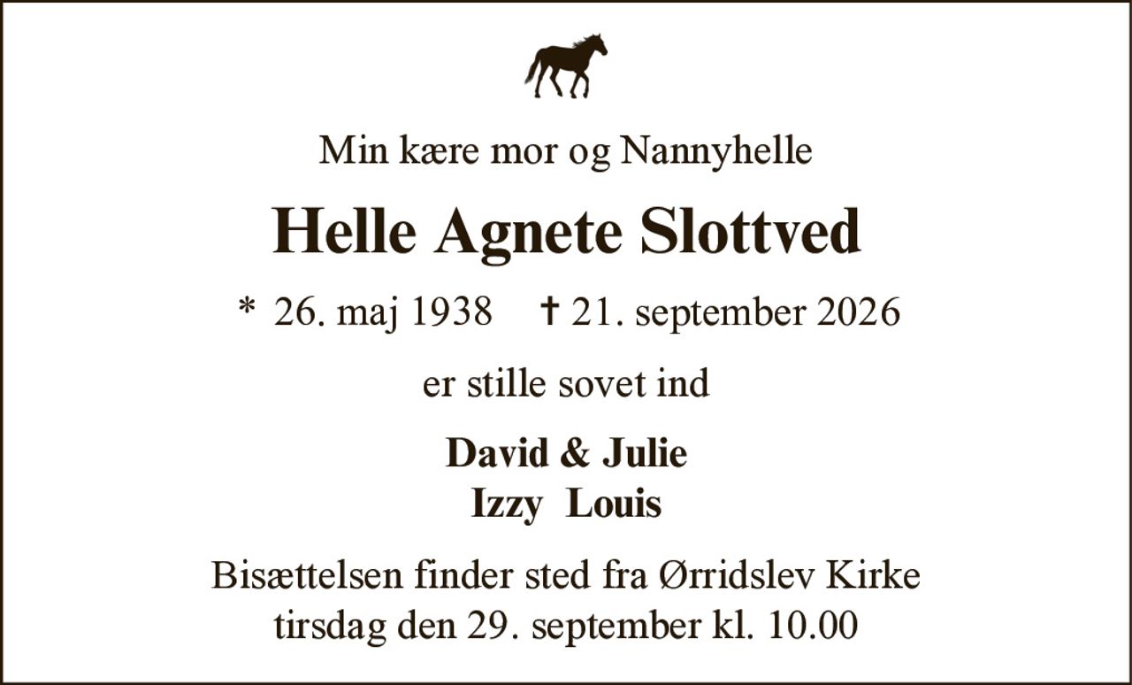 Helle Agnete Slottved 
* 26. maj 1938 
✝ 21. september 2026