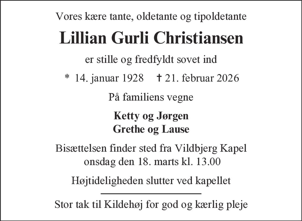 Lillian Gurli Christiansen 
* 14. januar 1928    ✝ 21. februar 2026