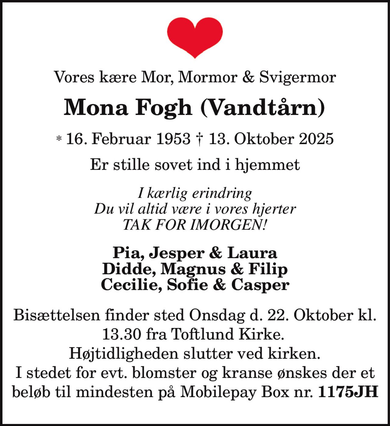 Mona Fogh 
* 16. februar 1953 
✝ 13. oktober 2025