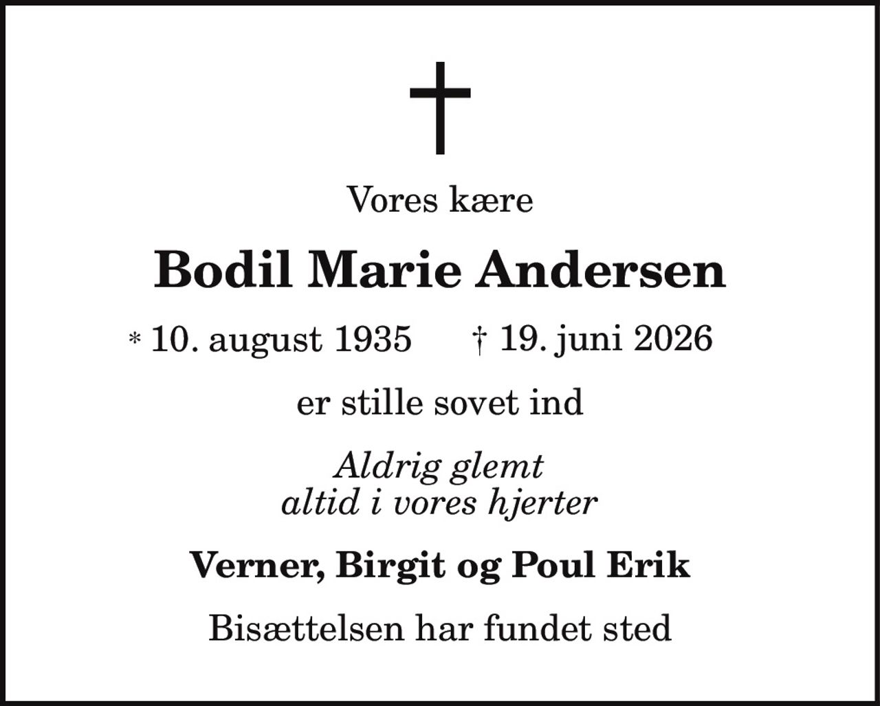 Bodil Marie Andersen 
* 10. august 1935 
✝ 19. juni 2026