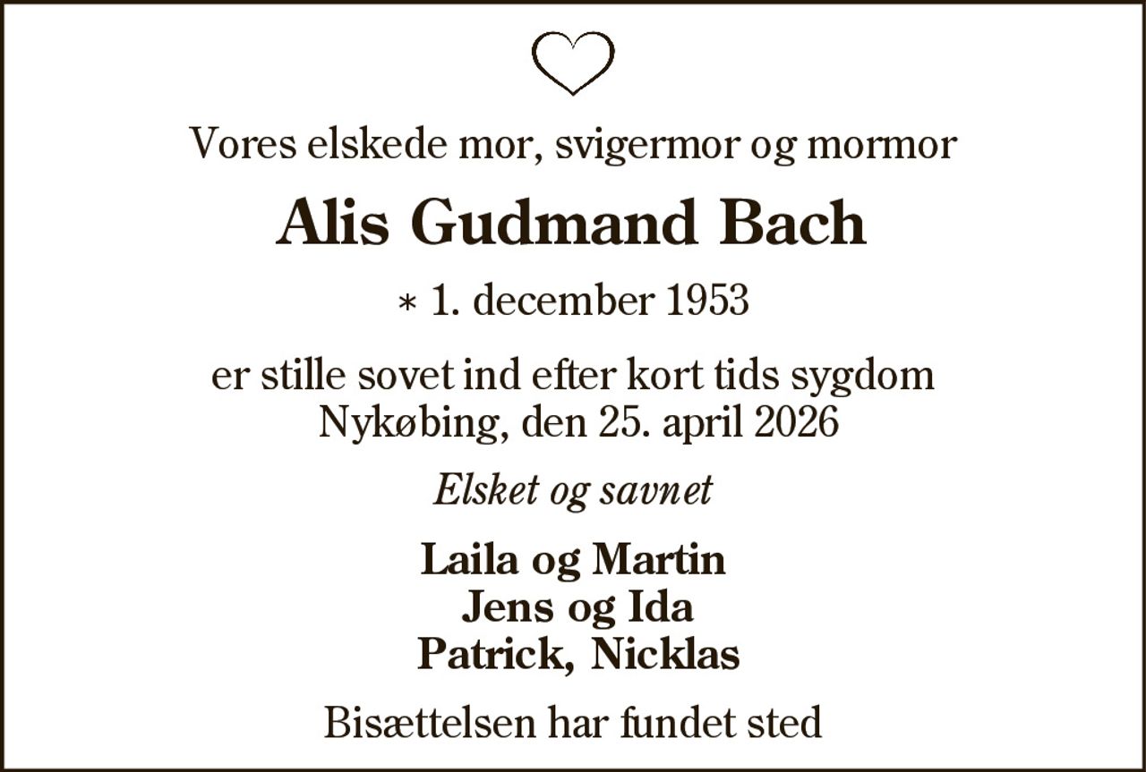 Alis Gudmand Bach 
* 1. december 1953 
✝ 25. april 2026