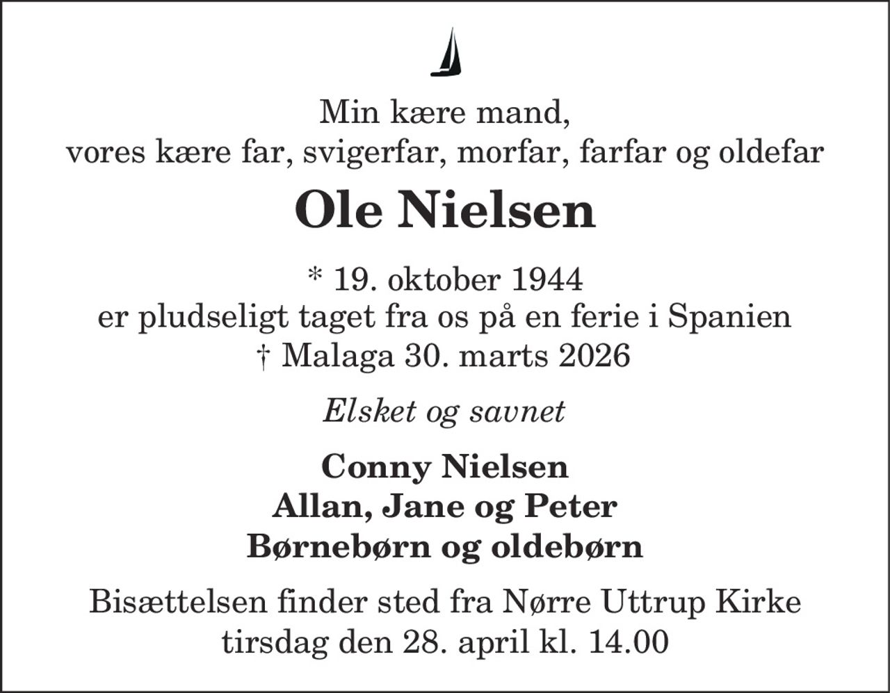 Ole Nielsen 
* 19. oktober 1944 
✝ 30. marts 2026