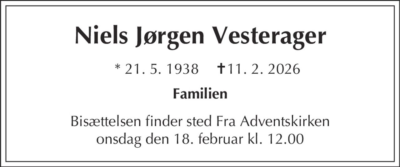 Niels Jørgen Vesterager 
★ 21. maj 1938 
✝ 11. februar 2026