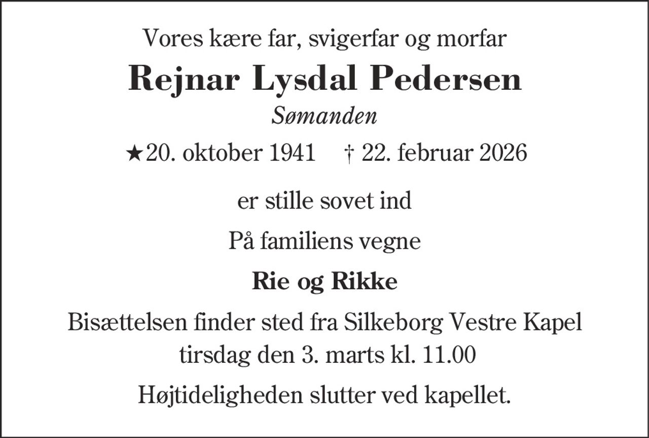 Rejnar Lysdal Pedersen 
★ 20. oktober 1941 
✝ 22. februar 2026