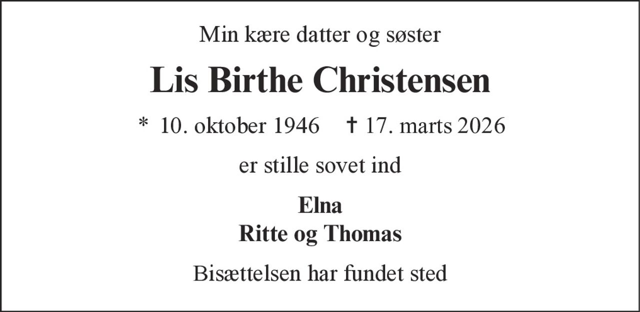 Lis Birthe Christensen 
* 10. oktober 1946    ✝ 17. marts 2026