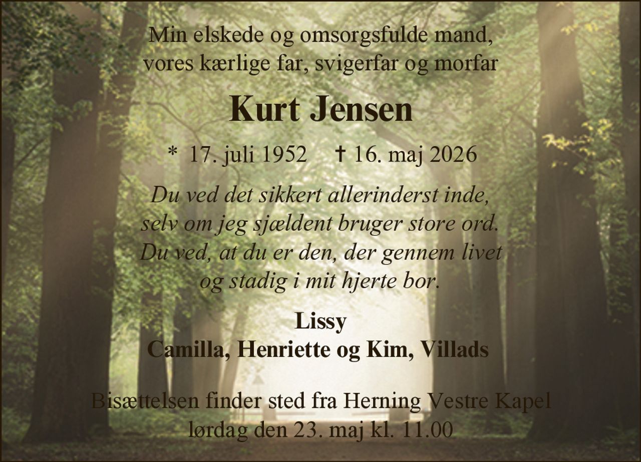 Kurt Jensen 
* 17. juli 1952    ✝ 16. maj 2026