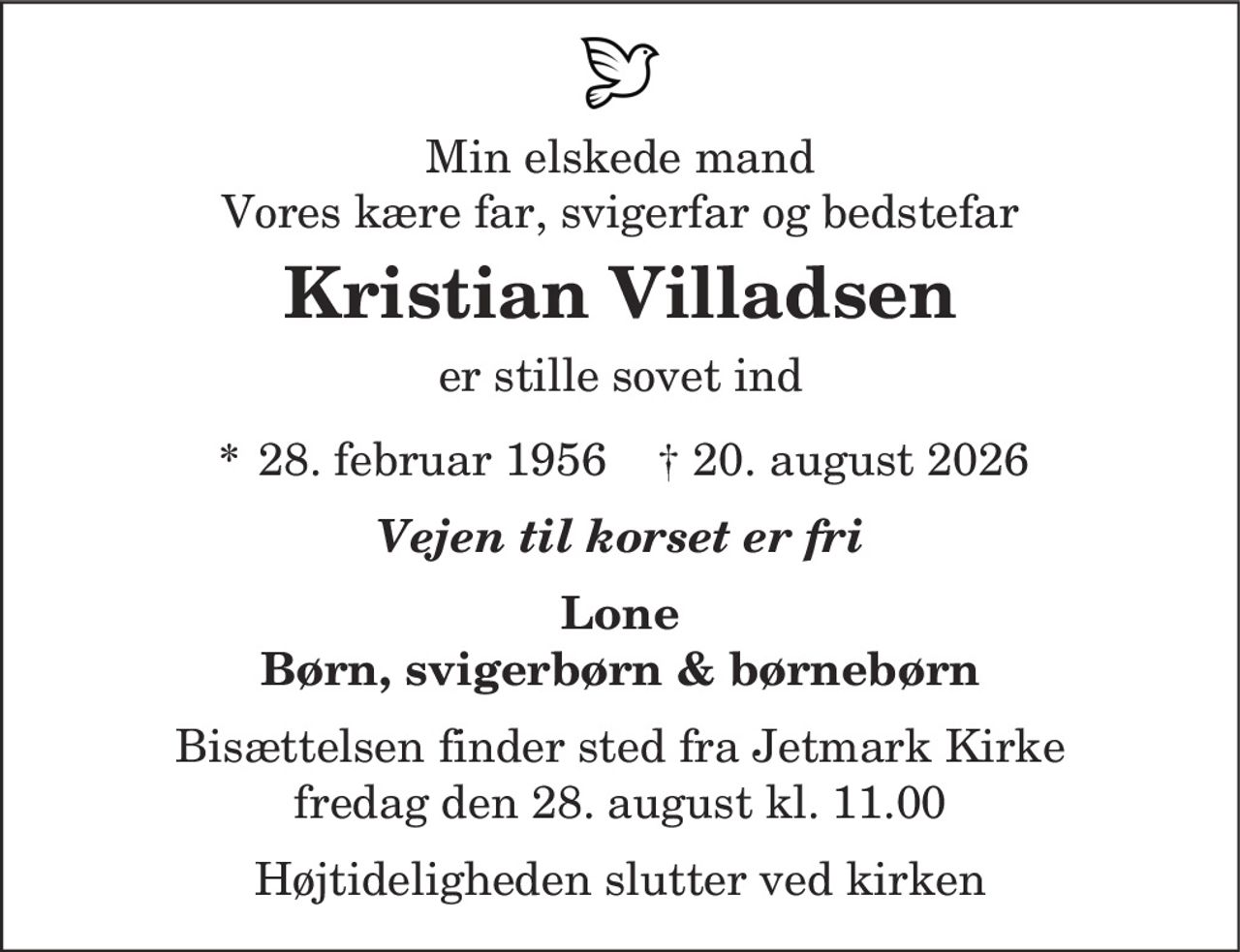 Kristian Villadsen 
* 28. februar 1956 
✝ 20. august 2026