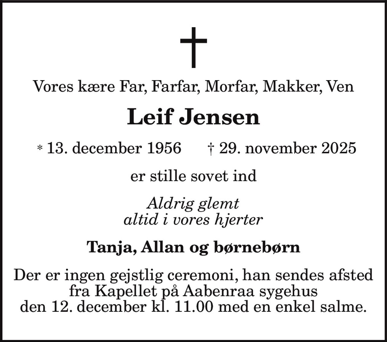 Leif Jensen 
* 13. december 1956 
✝ 29. november 2025