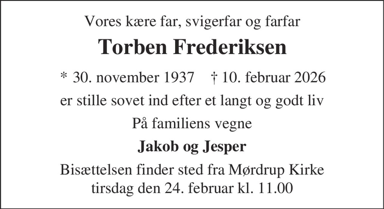 Torben Niels Carsten Frederiksen 
* 30. november 1937 
✝ 10. februar 2026