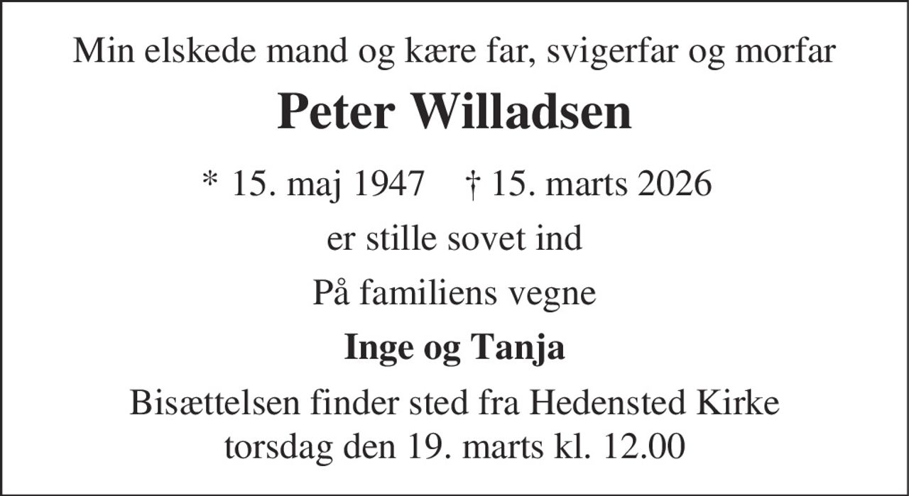 Mathias Peter Willadsen 
* 15. maj 1947    ✝ 15. marts 2026